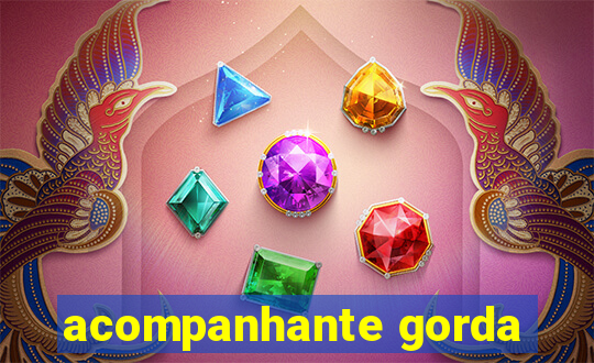 acompanhante gorda